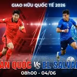 Poster giới thiệu trận giao hữu bóng đá quốc tế giữa Hàn Quốc và El Salvador năm 2026, với hình ảnh Son Heung-min bứt tốc và Nathan Ordaz đi bóng.