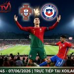 Nhận định trận đấu Bồ Đào Nha vs Chile lúc 00h45 ngày 7/6/2026. Cristiano Ronaldo đối đầu hàng thủ Chile, trực tiếp bóng đá chuẩn HD tại Xoilac TV.